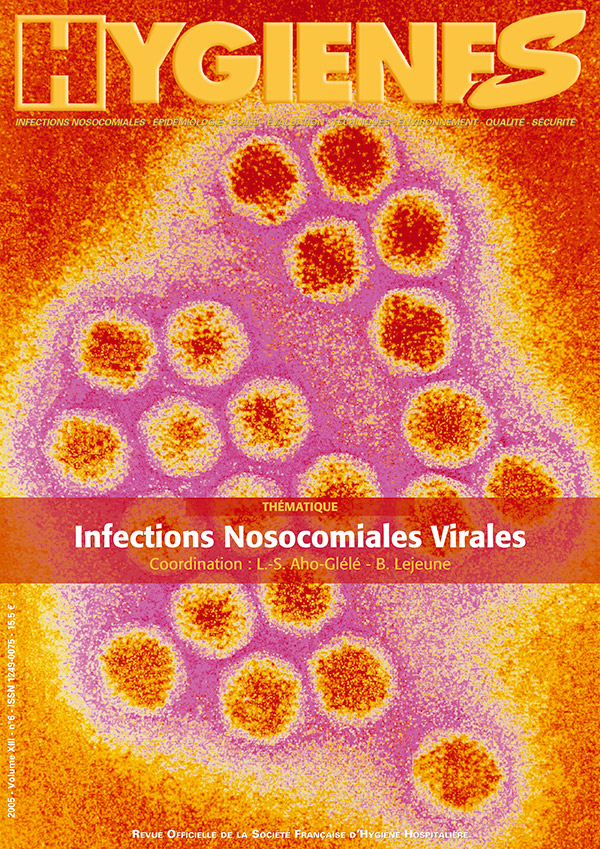 Hygiènes - Volume XIII - N°6 - Décembre 2005 - Thématique - Infections nosocomiales virales