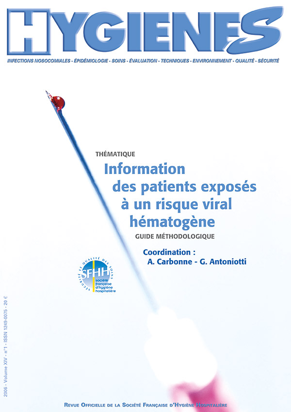 Hygiènes - Volume XIV - n°1 - Mars 2006 - Guide méthodologique - Information des patients exposés à un risque viral hématogène nosocomial
