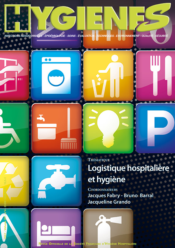 Hygiènes - Volume XV - n°4 - Décembre 2007 - Thématique - Logistique hospitalière et hygiène