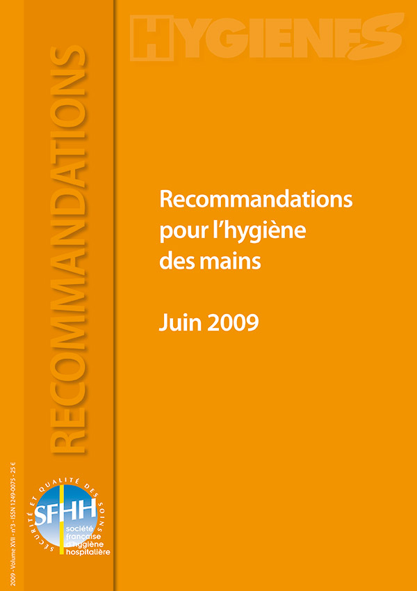 Hygiènes - Volume XVII - N° 3 - Juin 2009 - Recommandations - Recommandations pour l’hygiène des mains