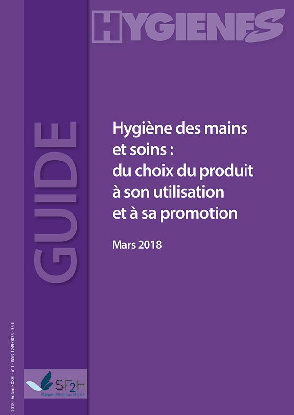 Hygiènes - Volume XXVI - n°1 - Mars 2018 - Thématique - Hygiène des mains et soins