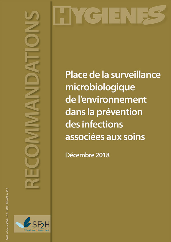 Hygiènes - Volume XXVI - n°6 - Décembre 2018 - Thématique - Place de la surveillance microbiologique de l’environnement dans la prévention des infections associées aux soins