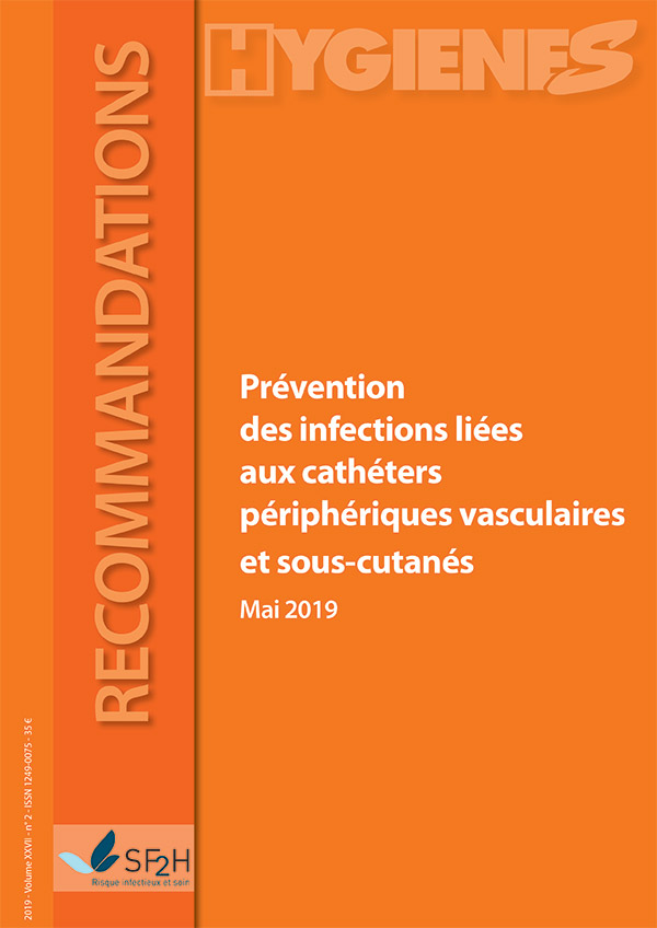 Hygiènes - Volume XXVII - n°2 - Mai 2019 - Thématique - Prévention des infections liées aux cathéters périphériques vasculaires et sous-cutanés