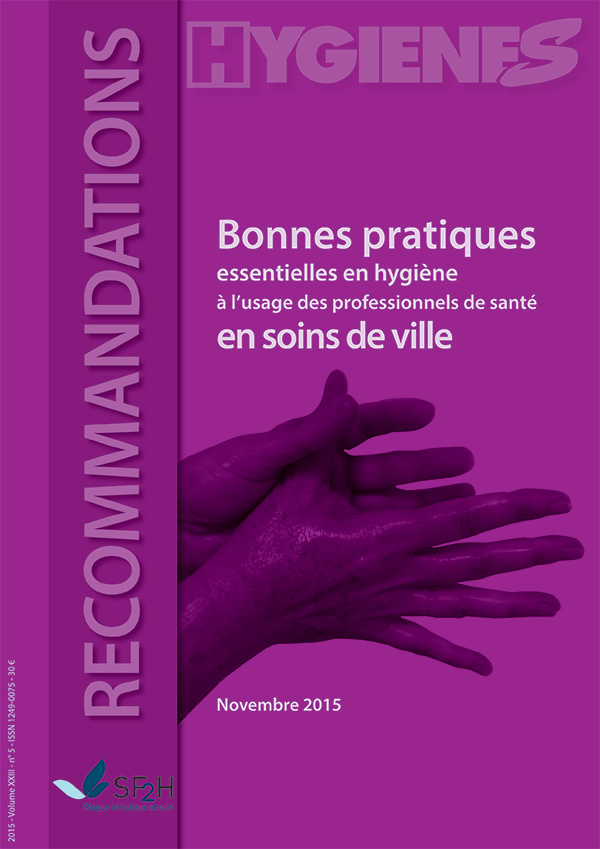 Tiré à part - Hygiènes - Novembre 2015 - Thématique - Bonnes pratiques essentielles en hygiène à l’usage des professionnels de santé en soins de ville